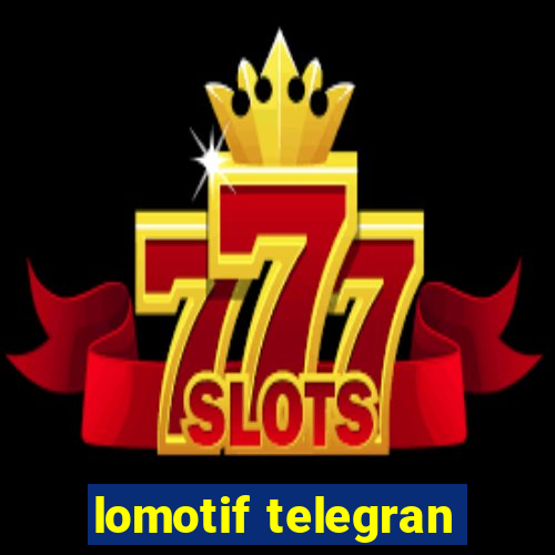 lomotif telegran